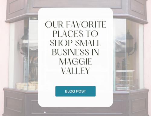 Our Favorite Places to Shop Small Business in Maggie Valley